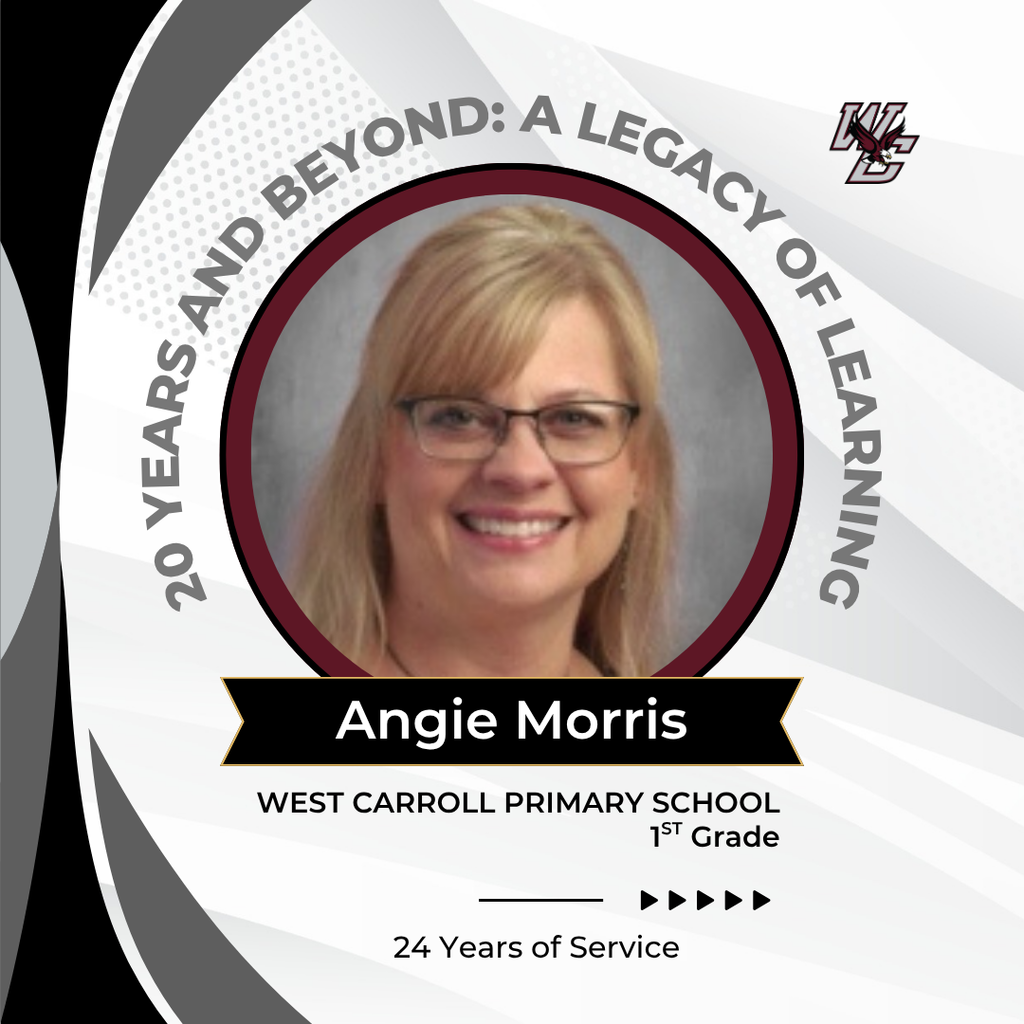 graphic highlighting angie morris from west carroll primary for over 20 years of service, 24 years including 1st grade