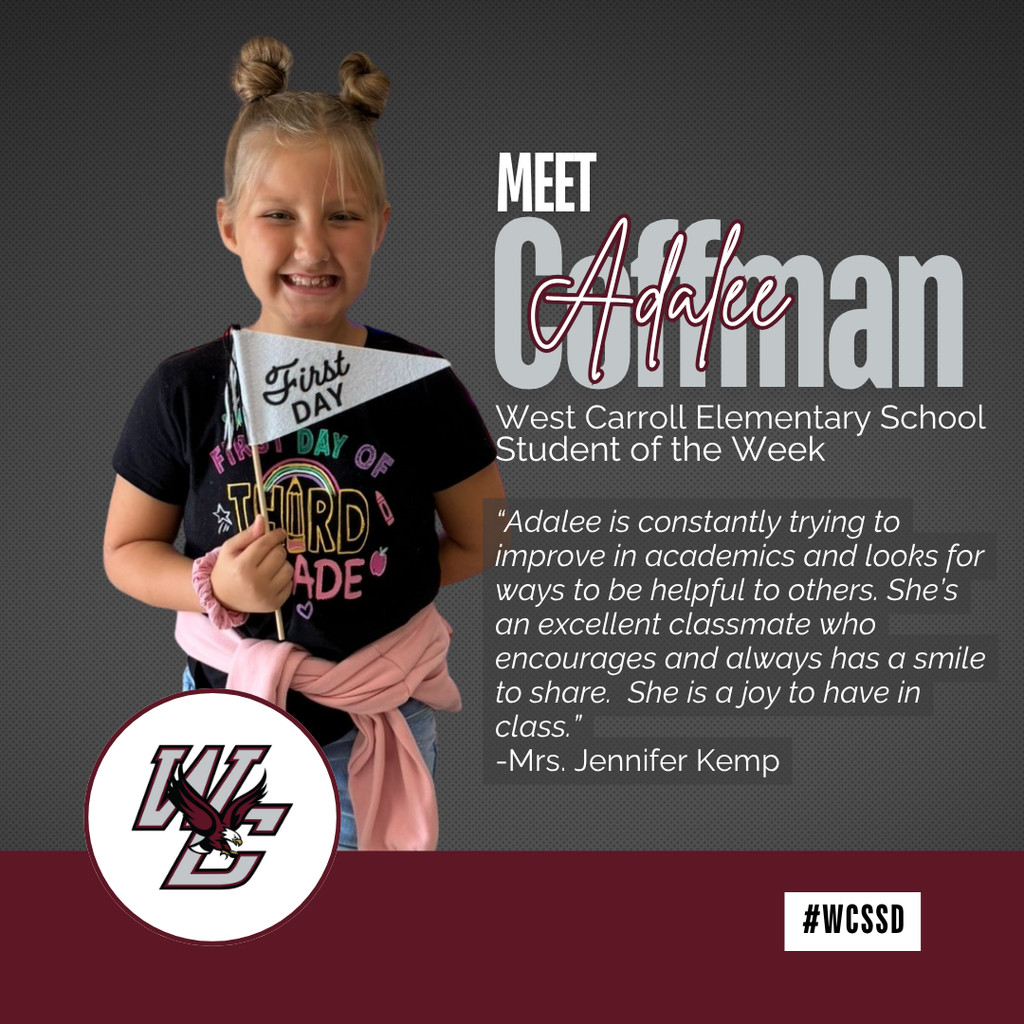 west carroll ssd student and teacher highlights for week 7.