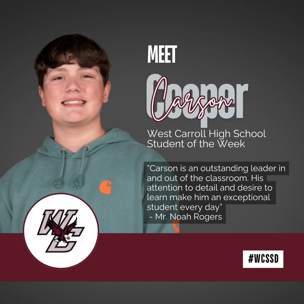 west carroll ssd student and teacher highlights for week 7.