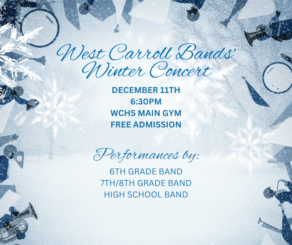 winter scene graphic with band symbols announcing west carroll band concert dec 11 6:30pm wchs main gym performacnes by all bands