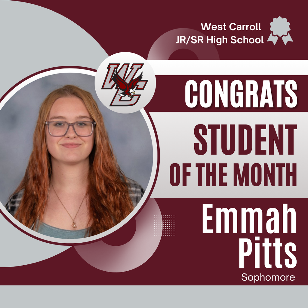 Congratulations graphic from West Carroll Jr/Sr High School for Student of the Month - Emmah Pitts - Sophomore. Post includes West Carroll logo and Emmah's photo