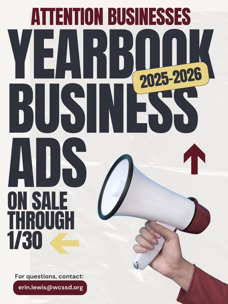 Flyer advertising to businesses for yearbook ads that are on sale through 1/30 for the 2025-2026 Yearbook.. for more questions contact erin.lewis@wcssd.org