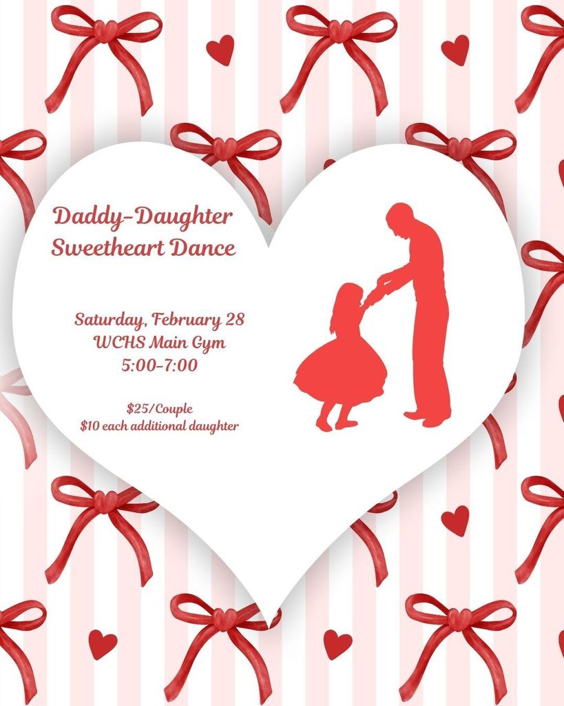 daddy daughter dance sweetheart dance sat feb 28 wchs gym graphic 25 couple and 10 add'l daughts;
