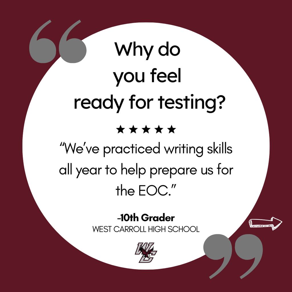 Graphic Why do you feel ready for testing? "We've practiced writing skills all year to help prepare us for the EOC" - 10th grader 