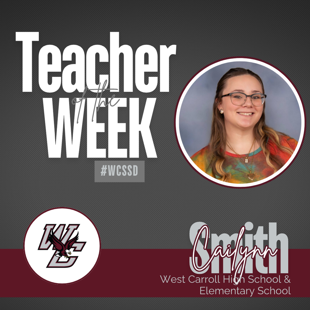 west carroll teacher of the week cailynn smith with photo of ms smith and school logo
