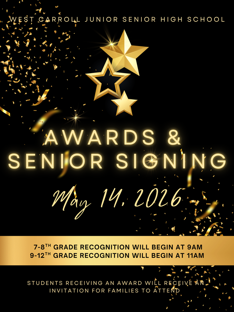 Awards and Senior Signing Day - May 14th, 2026, 7-8th grade recognition at 9am and 9-12 at 11am students receiving an award will receive and invitation for families to attend