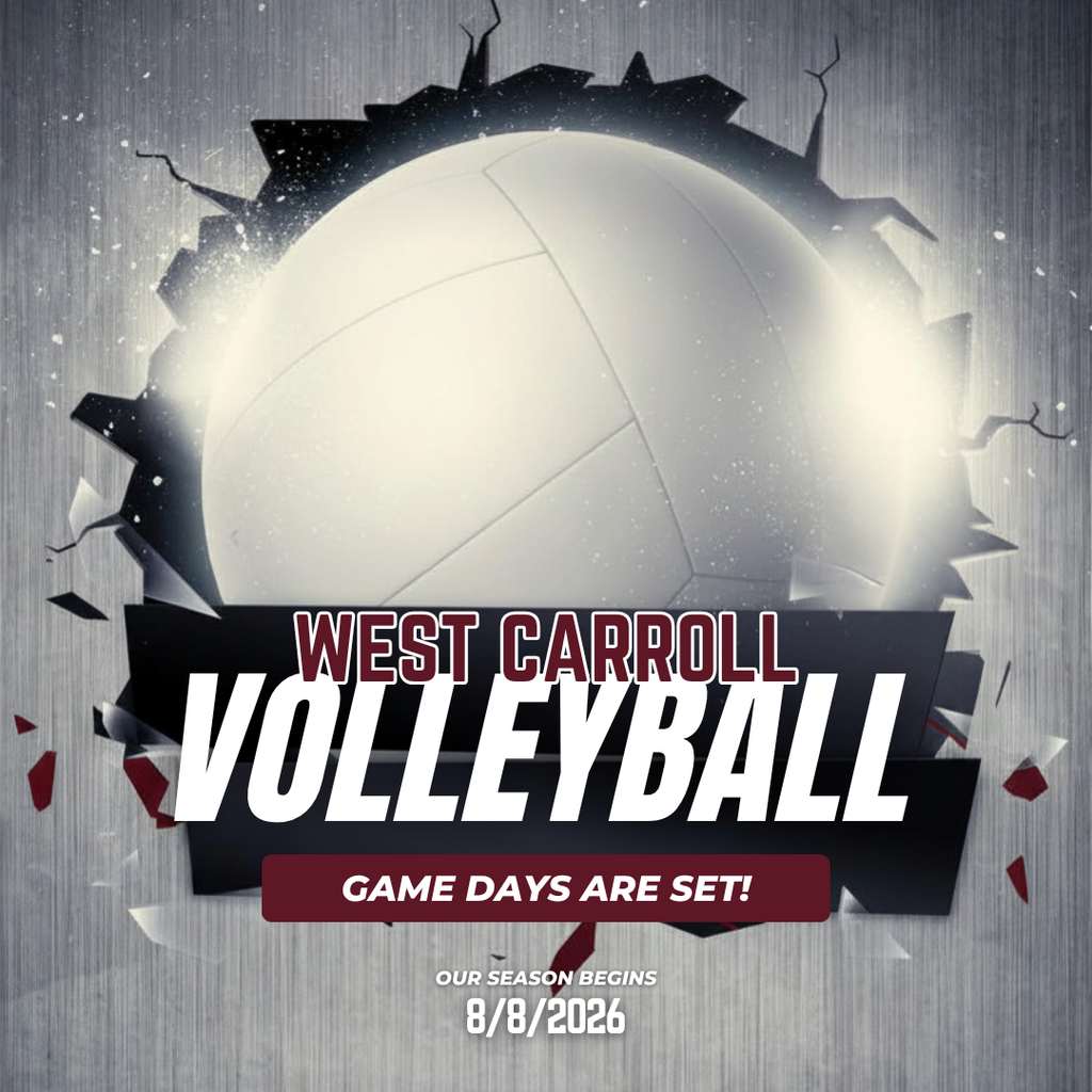 west carroll volleyball game days set season begins august 8, 2026 volleyball bursting through silver wall