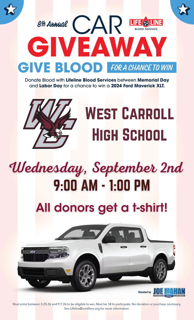 8th Annual Car Giveaway presented by life line blood services - give blood for a chance to win! Donate blood with lifeline blood services between memorial day and labor day for a chance to win a 2024for maverick xlt. donate blood at west carroll high school wednesday, septemebr 2 from 9am - 1pm all donors get a tshirt!