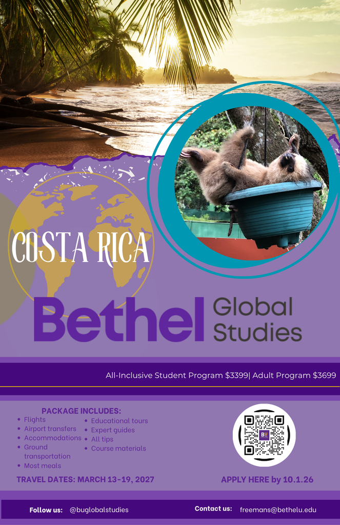 Bethel University Global Studies flyer promoting a Costa Rica study abroad program. Travel dates are March 13 through March 19, 2027. The all-inclusive program costs $3,399 for students and $3,699 for adults. The package includes flights, airport transfers, accommodations, ground transportation, most meals, educational tours, expert guides, tips, and course materials. Applications are due October 1, 2026. The flyer includes a QR code to apply and contact information for freemans@bethelu.edu.