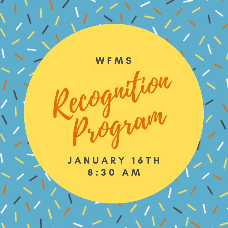 Recognition Program on 1/16 at 8:30