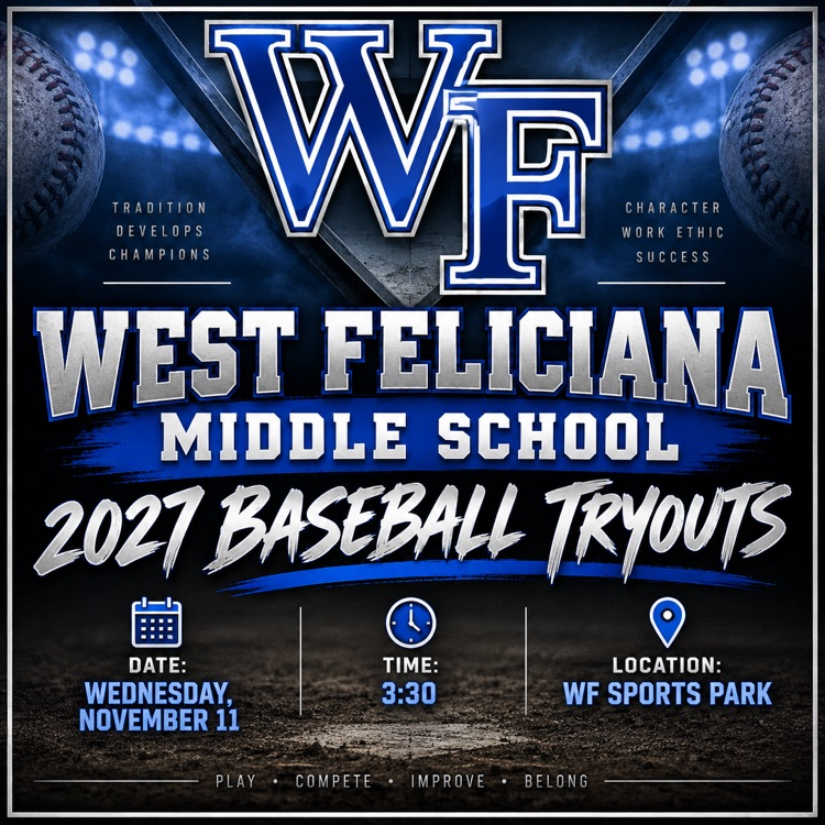 Baseball Tryouts. Date: Wednesday, November 11. Time: 3:30. Location: WF Sports Park. 