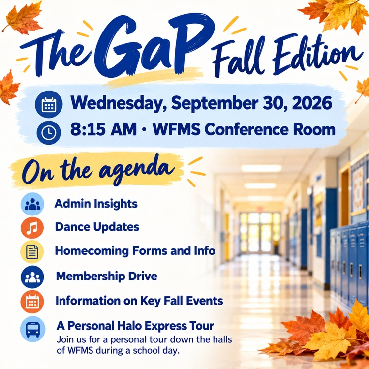 The GaP Fall Edition meeting is Wednesday, September 30, 2026, at 8:15 AM in the WFMS Conference Room. The agenda includes admin insights, dance updates
