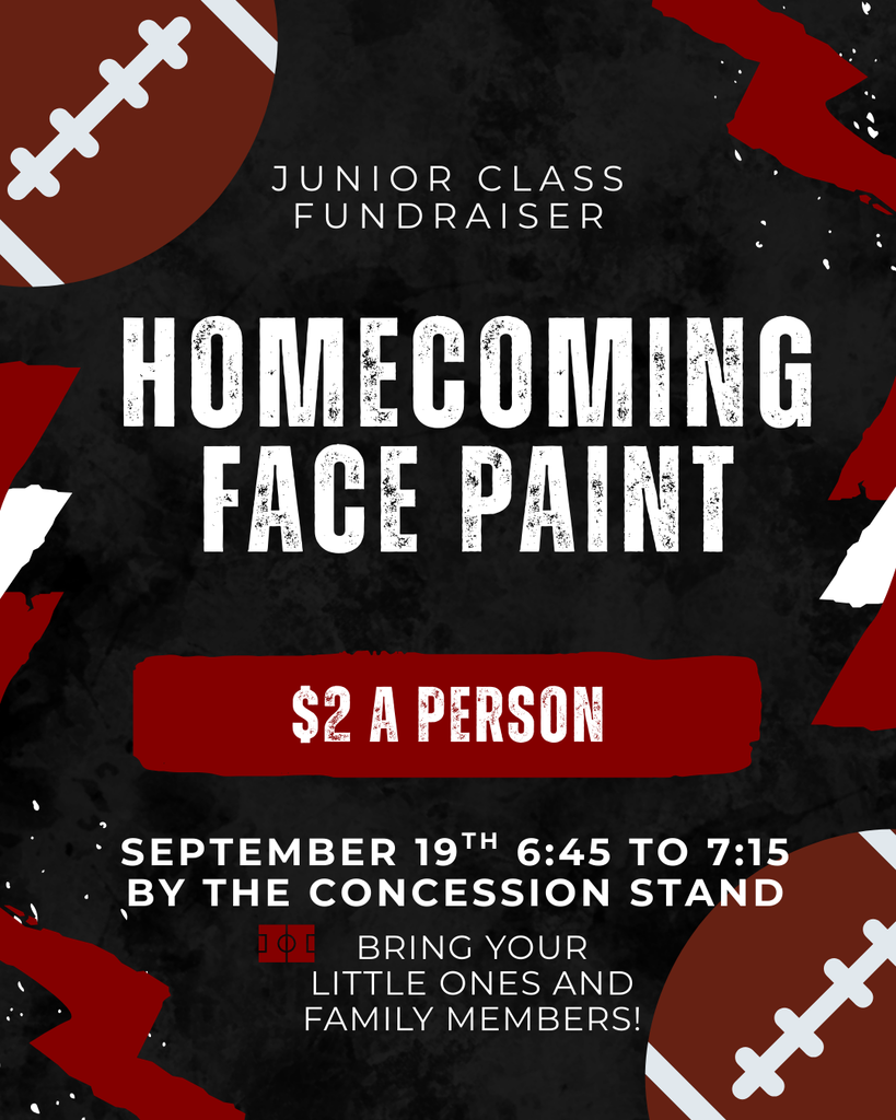 It’s Homecoming on September 19th, and the Junior Class is hosting a fundraiser! Stop by the concession stand at 6:45 PM for face painting—bring your little ones and the whole fam for a night of fun and school spirit!