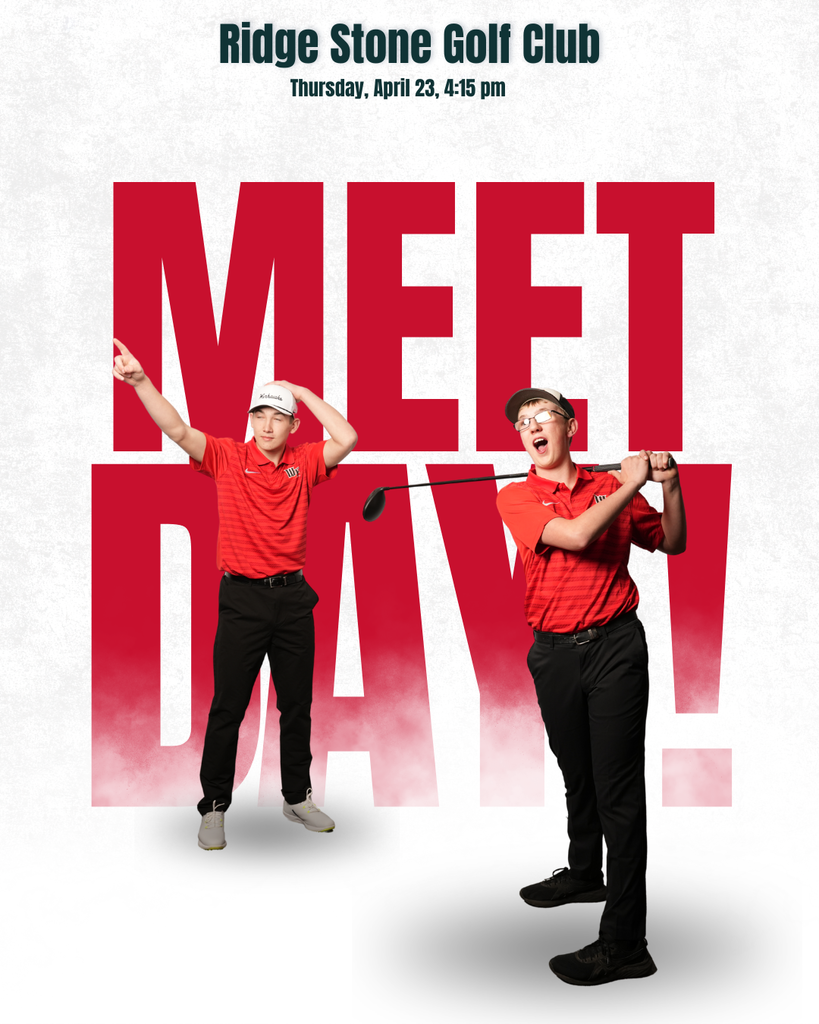 Boys varsity meet day @Ridge Stone Golf Club 4:15pm