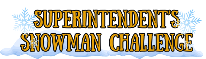 Superintendent's Snowman Challenge