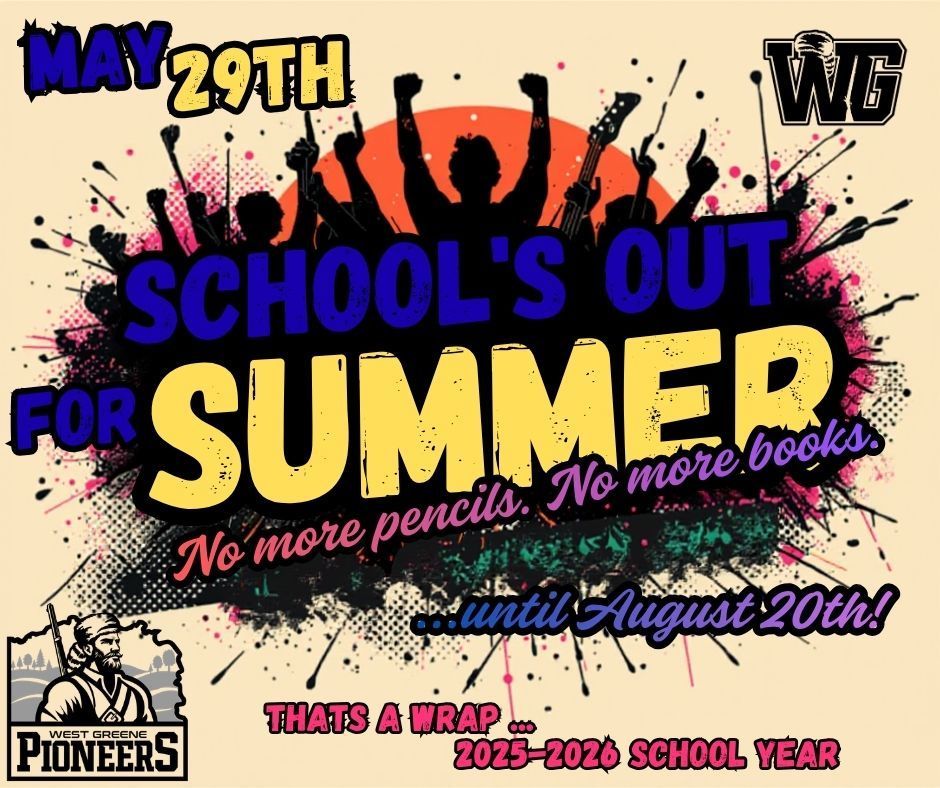 May 29th, School is out for Summer. Return August 20, 2026.