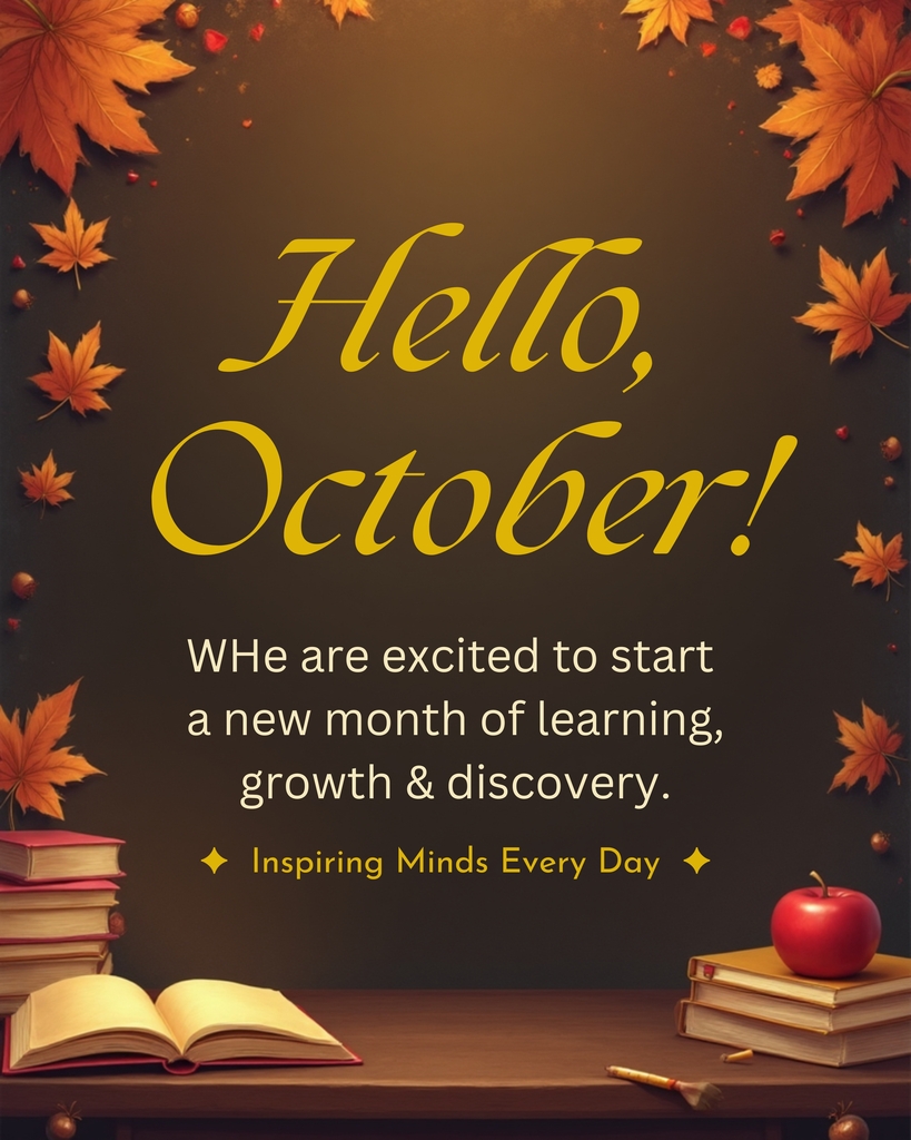 Photo of autumn leaves with text that reads Hello, October! WHe are excited to start a new month of learning, growth & discovery. Inspiring minds every day.