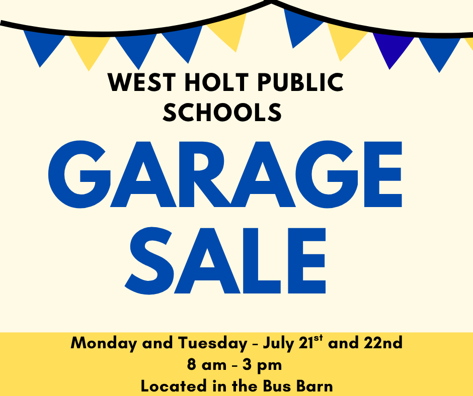 West Holt Public Schools - Garage Sale / Monday and Tuesday, July  21 and 22nd / 8 am to 3 pm