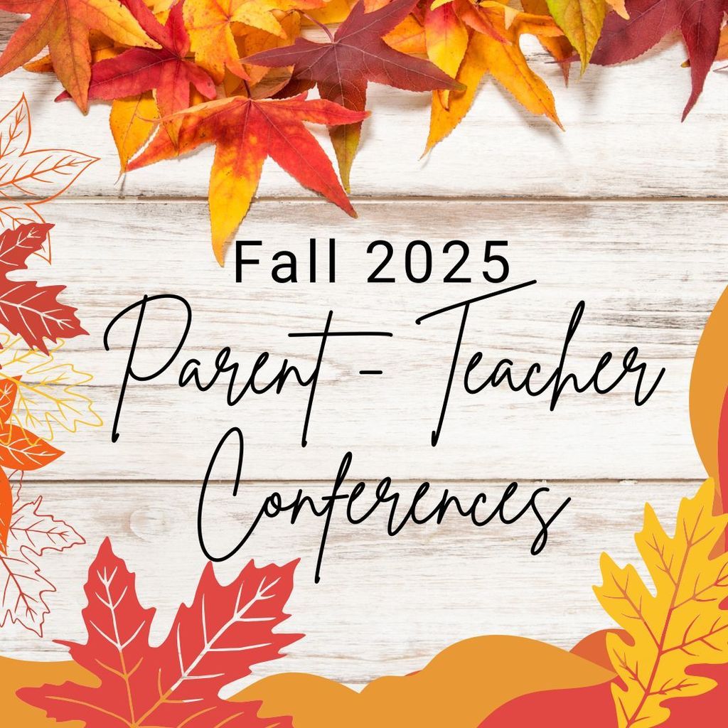 Fall 2025 Parent Teacher Conferences are Oct. 1st from 11am to 7pm.