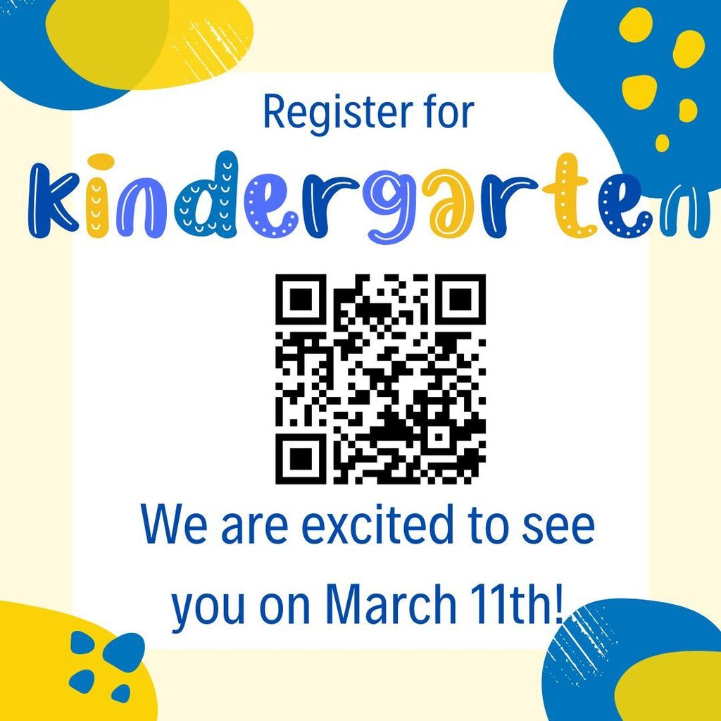 Kindergarten Round-Up is March 11. Register now with the QR Code. 