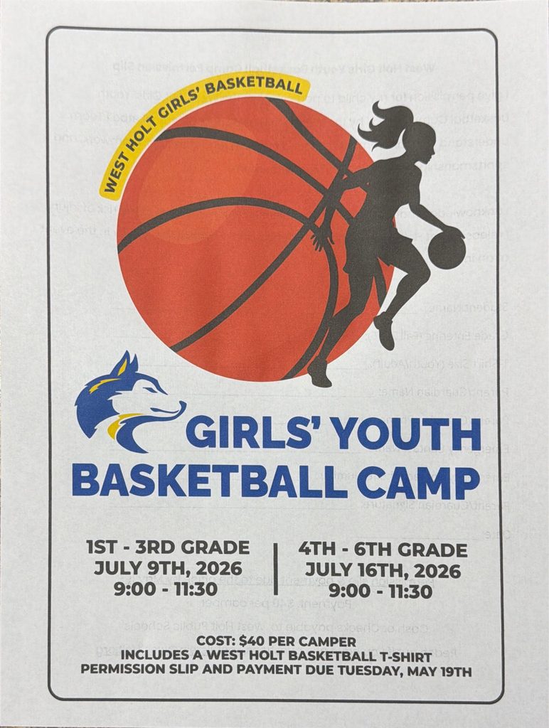 West Holt Girls Basketball   REMINDER!!    SIgn up for the GIrls Youth Basketball Camp By May !9th!!!!