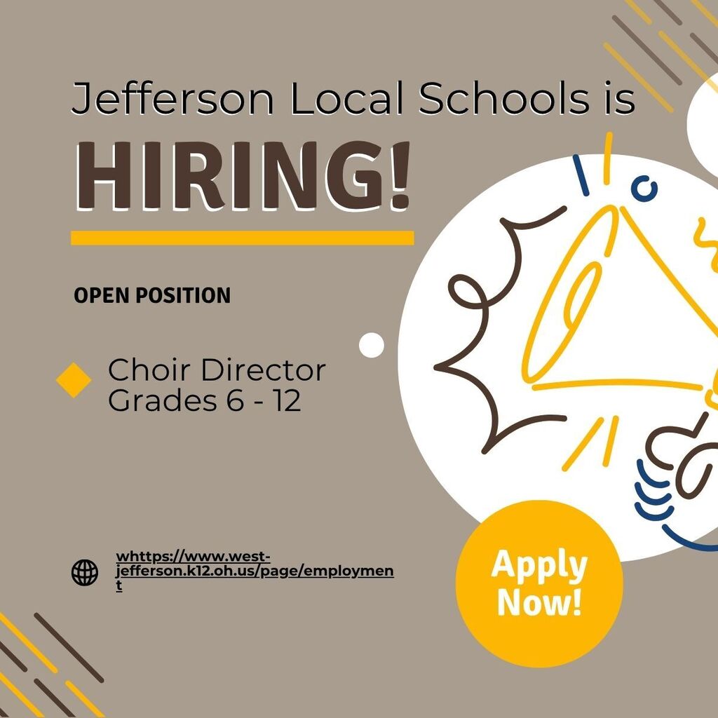Jefferson Local Schools is Hiring a choir director grades 6 - 12