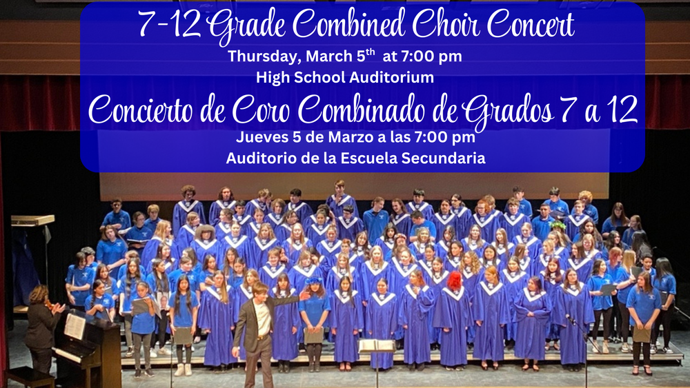 7-12 Grade Combined Choir Concert March 5th, 2026 at 7:00 pm in the High School Auditorium