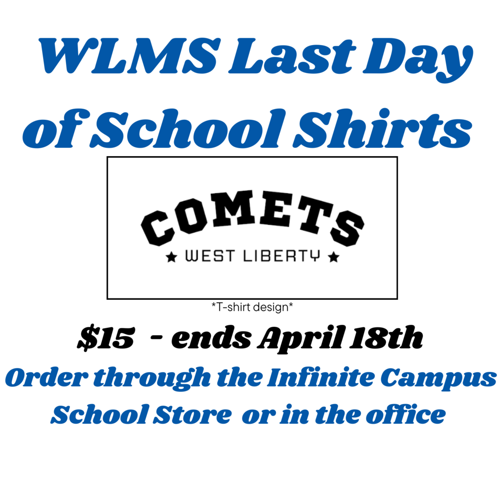 Reminder for WLMS students and staff to order your Last Day of School Shirt! Sales end this Friday, April 18th. Shirts are $15 each and can be ordered through the Infinite Campus Middle School Store or through the Middle School Office!