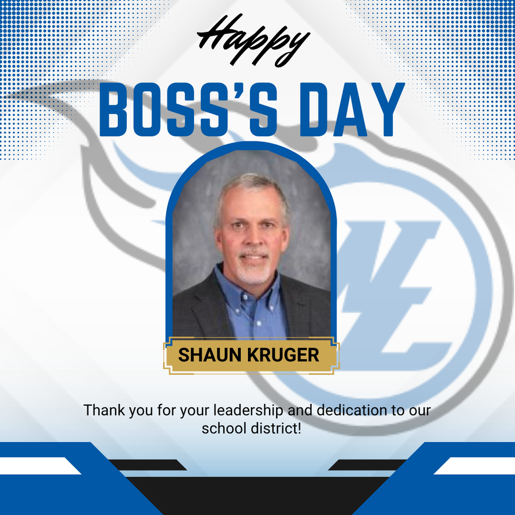 Happy Boss's Day, Shaun Kruger.  Thank you for your leadership and dedication to our school district!