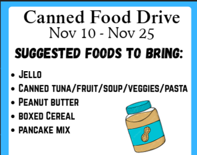 The middle school will be hosting our annual canned food drive for our local food pantry November 10 - November 25. Please donate items if you are able!