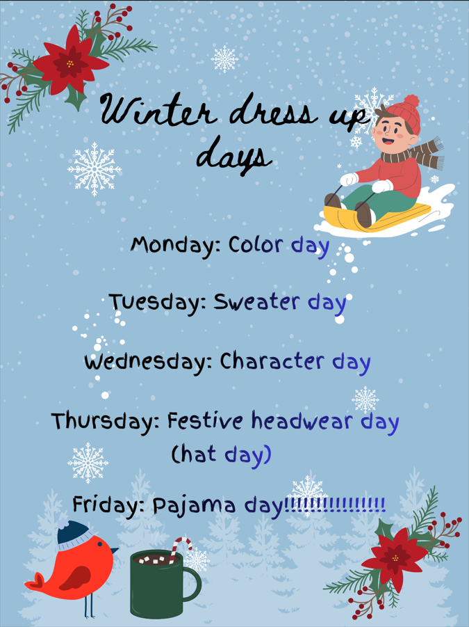 Next week, the middle school will have dress-up days before heading into winter break! All days are winter themed!