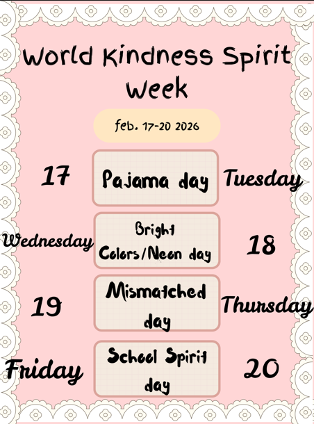 The Middle School will be joining the Elementary/ELC in their wonderful dress up themes for World Kindness Spirit Week February 17th-20th!