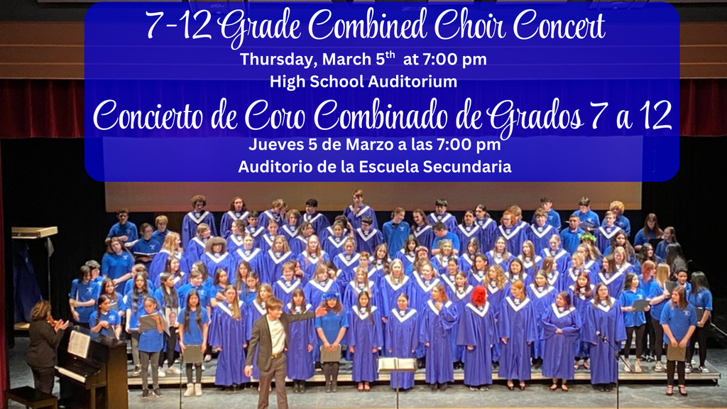 7-12 Grade Combined Choir Concert March 5th, 2026 at 7:00 pm in the High School Auditorium