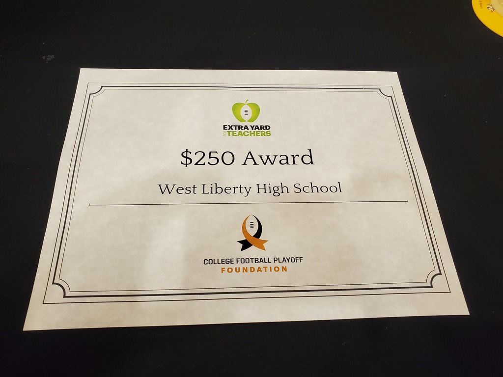 Extra Yard for Teachers $250 Award for West LIberty High School from the College Football Playoff Foundation