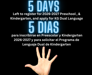 Five days left to register for 2026-2027 Preschool, and Kindergarten and apply for KG Dual Language