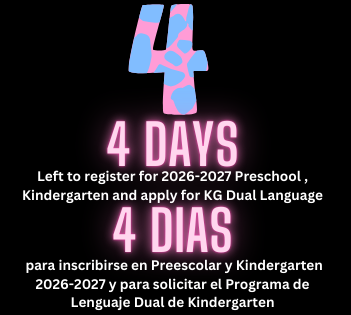 Four days left to register for 2026-2027 Preschool, and Kindergarten and apply for KG Dual Language