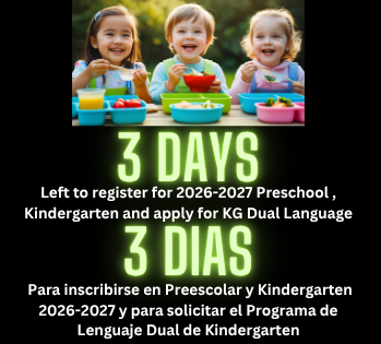 Three days left to register for 2026-2027 Preschool, and Kindergarten and apply for KG Dual Language