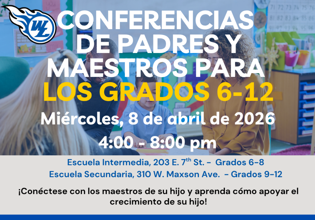 Conferencias de Padres y Maestros Para Los Grados 6-12 - 8 de abril 4:00 - 8:00 pm