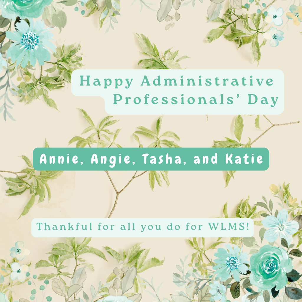 Happy Administrative Professionals' Day to our wonderful middle school office staff, Annie, Angie, Tasha, and Katie! We are so grateful for you all!