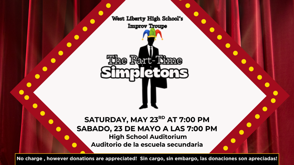 West Liberty High School's Improv Troupe - The Part-Time Simpletons - Saturday, May 23rd at 7:00 pm