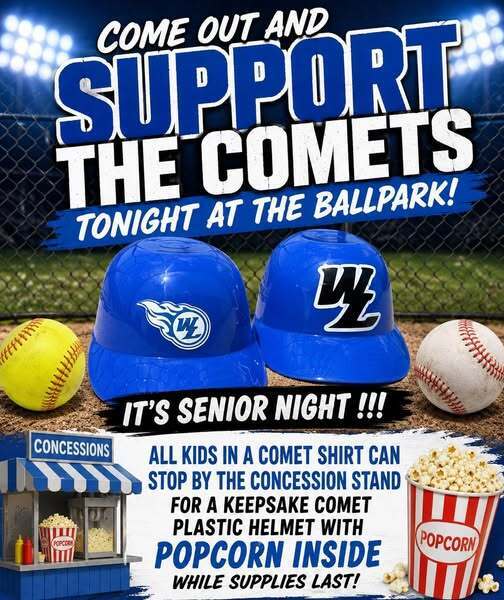 Support the Comets Tonight at the Ballpark!  It's Senior Night!  All kids in a Comet Shirt can stop by the concession stand for a keepsake Comet Plastic helmet with popcorn inside while supplies last!  
