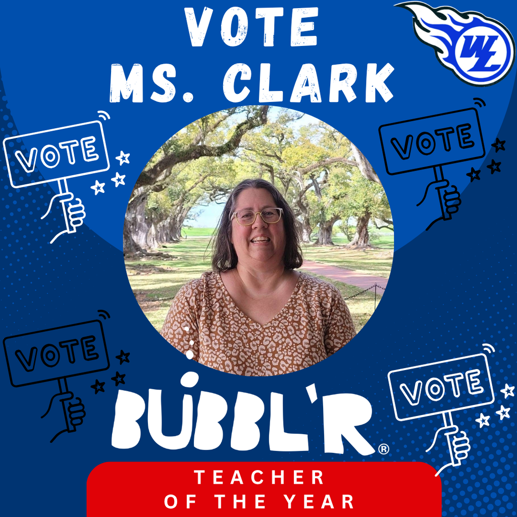 Vote Ms. Clark Bubbl'R Teacher of the Year
