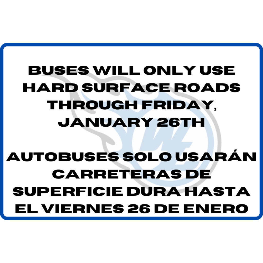Buses on Hard Surface Roads Through Friday