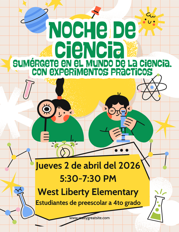 Noche De Ciencia en West Liberty Elementary - Jueves 2 de abril 5:30-7:30 pm