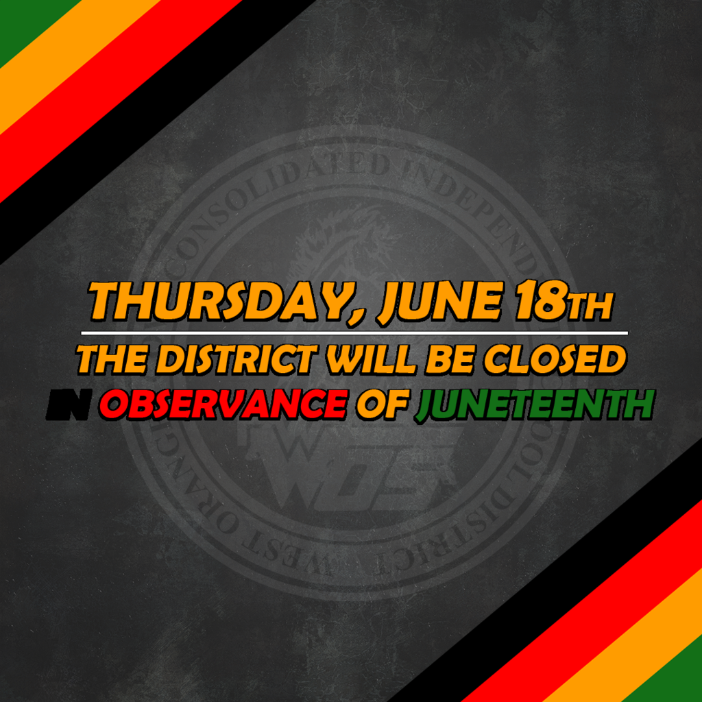 District will be closed Thursday, June 18th for Juneteenth