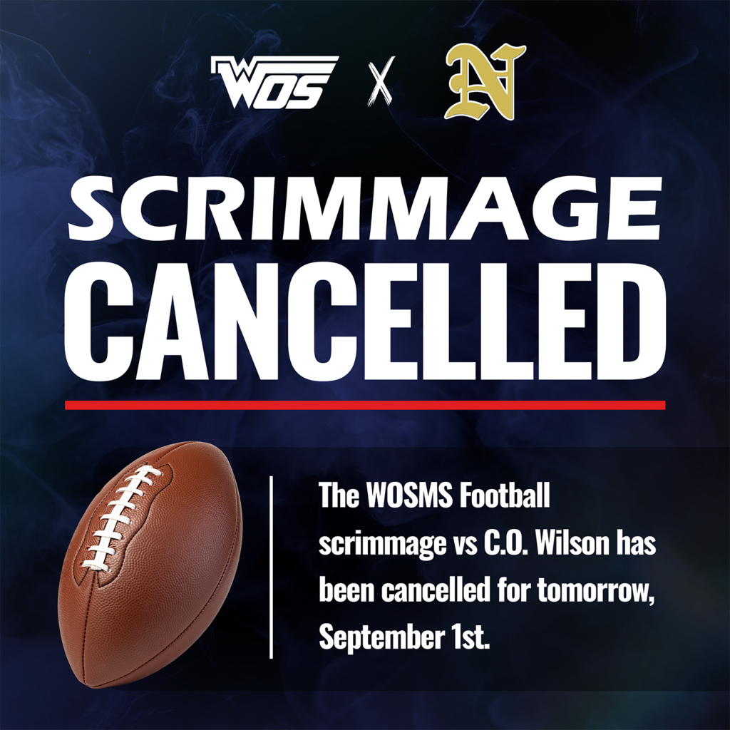 The WOS Middle School Football scrimmage vs. C.O.Wilson has been cancelled for tomorrow, September 1st.
