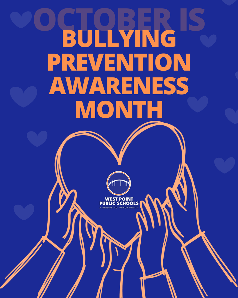 West Point Public Schools flyer recognizing October as Bullying Prevention Awareness Month. Orange text appears on a blue background decorated with hearts. An orange line illustration shows hands forming a heart around the school division’s logo.