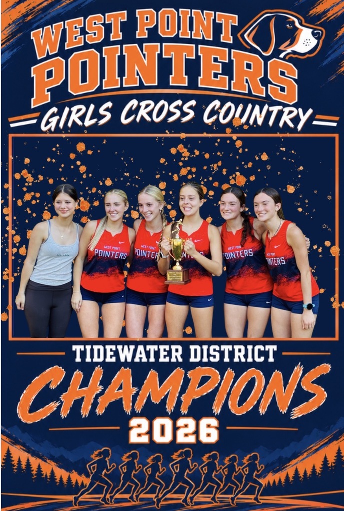 Poster with navy blue background and orange framing celebrating the West Point Pointers Girls Cross Country team. At the top, bold orange text reads "WEST POINT POINTERS" alongside a pointer dog mascot logo, followed by white script reading "GIRLS CROSS COUNTRY." A central photo shows six runners in red and navy uniform tops and shorts, with one member holding a trophy. Below the photo, bold white and orange text reads "TIDEWATER DISTRICT CHAMPIONS 2026," set above orange silhouettes of six female runners against a pine forest backdrop.