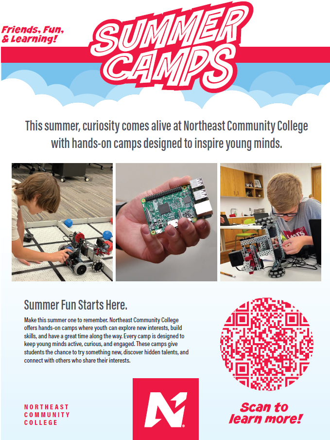 Northeast Community College Summer Camps for 8th - 12th graders! Visit https://northeast.edu/campus-visit/summer-camps for more information and to register! Camps available at Norfolk, West Point, South Sioux City, and O’Neill campuses. Limited spots available.