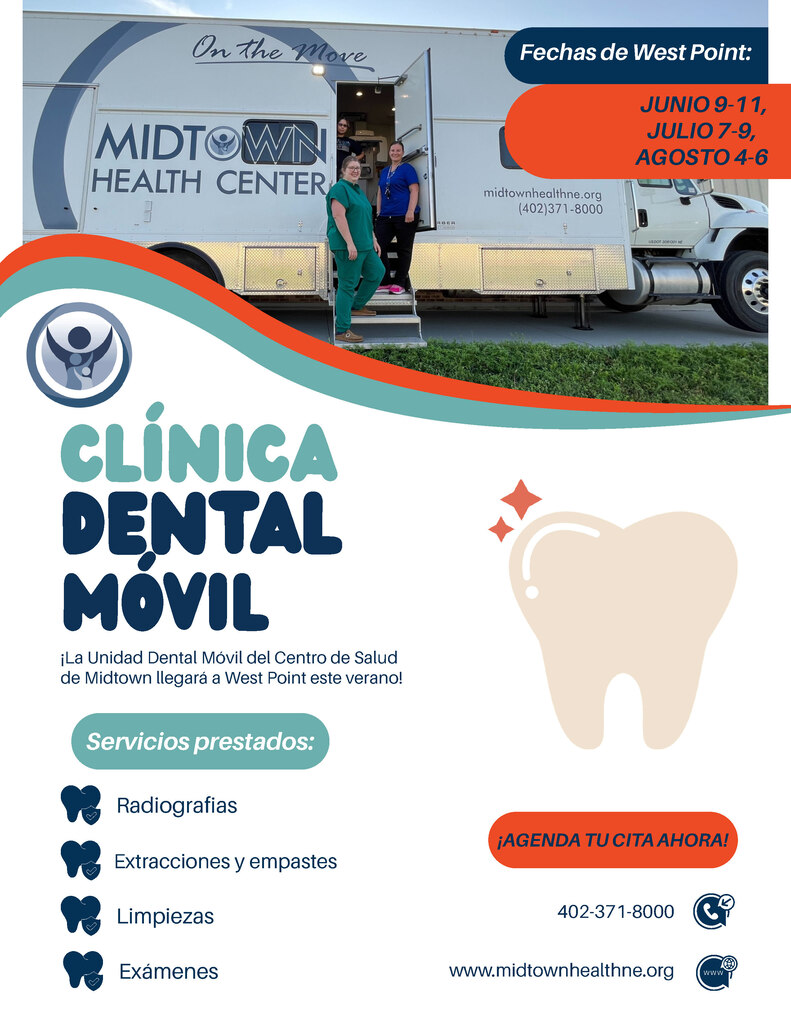 Midtown Health Center is bringing their Mobile Dental Clinic to West Point in June, July, and August. See attached flyers for more info. Midtown Health Center llevará su clínica dental móvil a West Point en junio, julio y agosto. Consulte los folletos adjuntos para obtener más información.